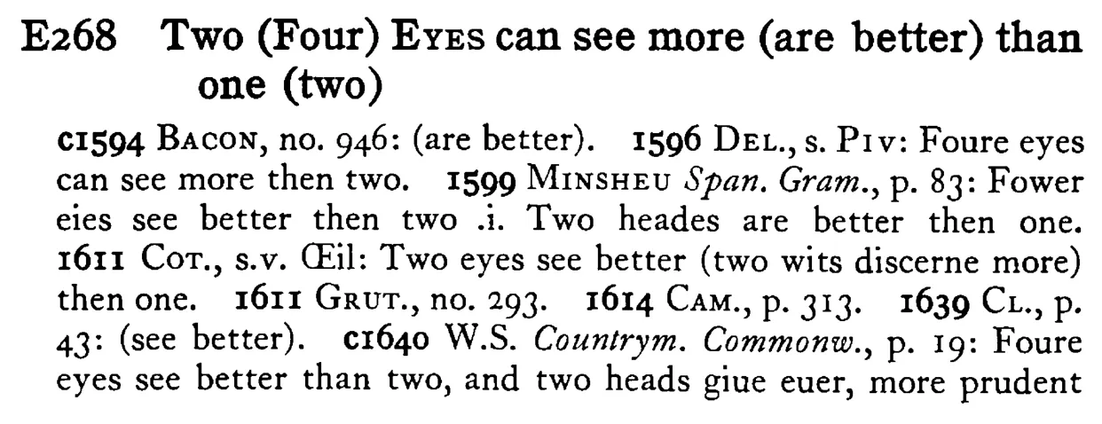 Two (Four) EYES can see more (are better) than one (two) - a scanned entry from Tilley's 1950 Dictionary of Proverbs.
