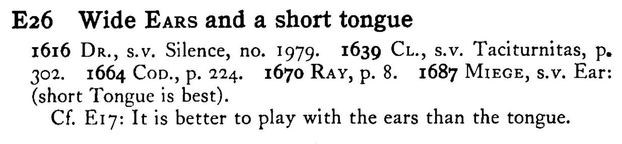 Wide EARS and a short tongue - a scanned entry from Tilley's 1950 Dictionary of Proverbs.