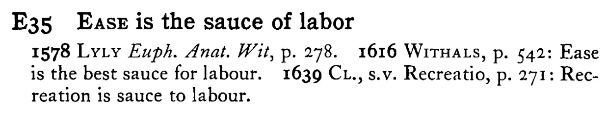 EASE is the sauce of labor - a scanned entry from Tilley's 1950 Dictionary of Proverbs.