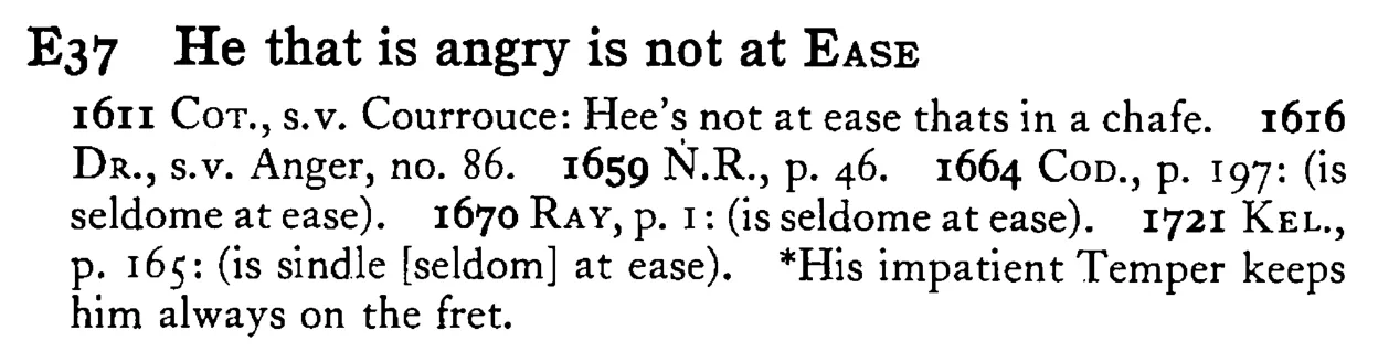 He that is angry is not at EASE - a scanned entry from Tilley's 1950 Dictionary of Proverbs.