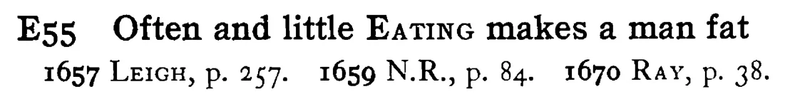 Often and little EATING makes a man fat - a scanned entry from Tilley's 1950 Dictionary of Proverbs.