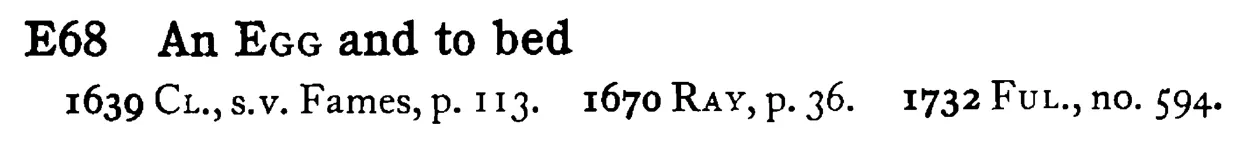 An EGG and to bed - a scanned entry from Tilley's 1950 Dictionary of Proverbs.