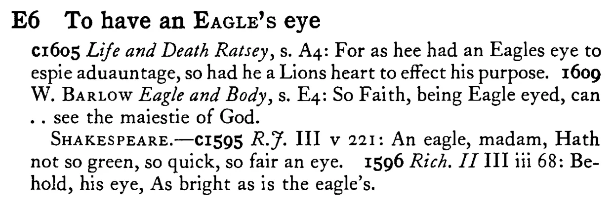 To have an EAGLE's eye - a scanned entry from Tilley's 1950 Dictionary of Proverbs.