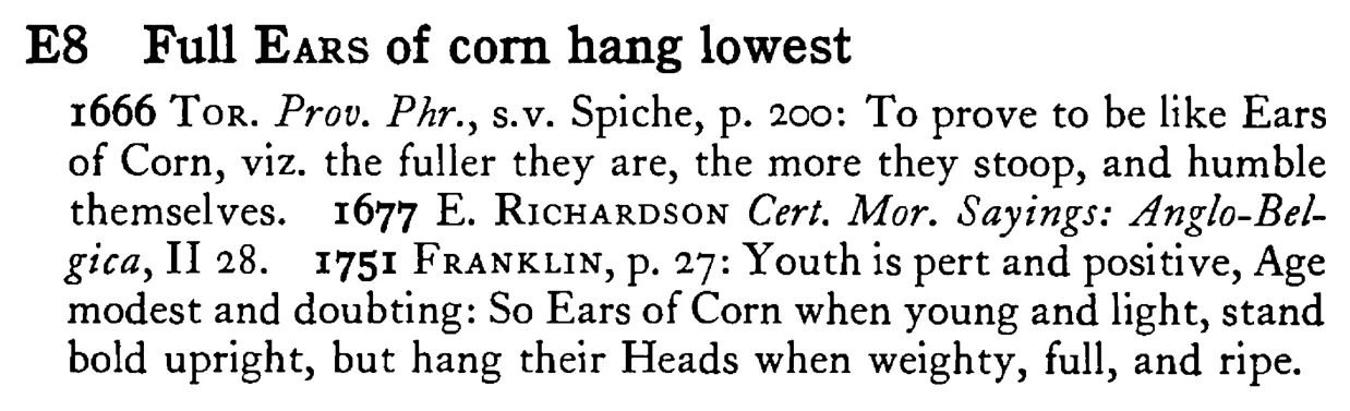 Full EARS of corn hang lowest - a scanned entry from Tilley's 1950 Dictionary of Proverbs.