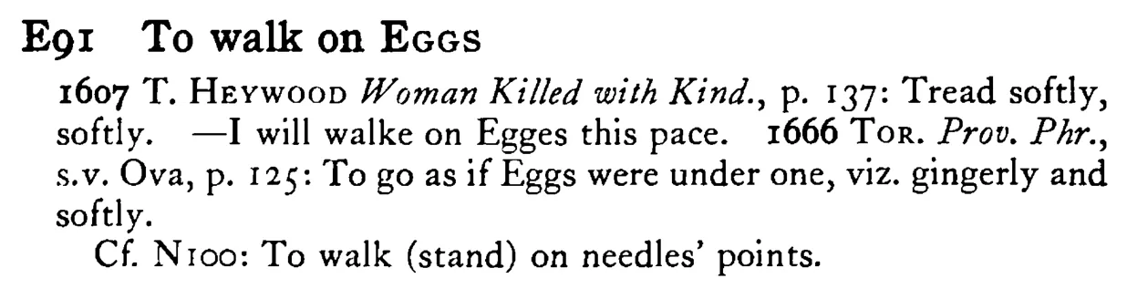 To walk on EGGS - a scanned entry from Tilley's 1950 Dictionary of Proverbs.