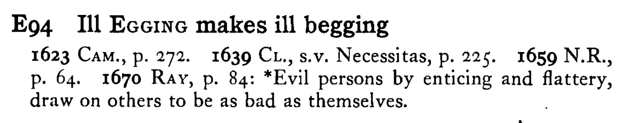 Ill EGGING makes ill begging - a scanned entry from Tilley's 1950 Dictionary of Proverbs.