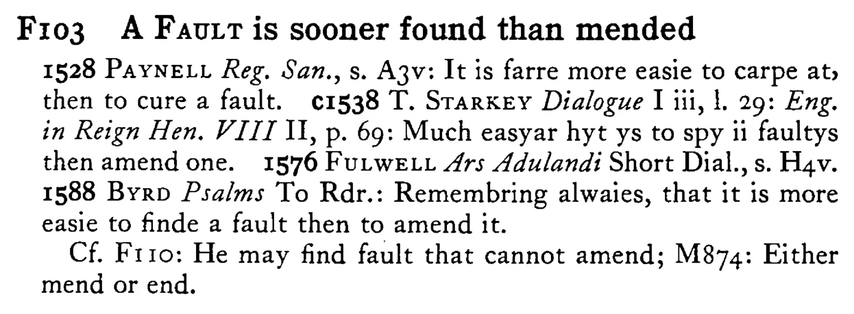 A FAULT is sooner found than mended - a scanned entry from Tilley's 1950 Dictionary of Proverbs.