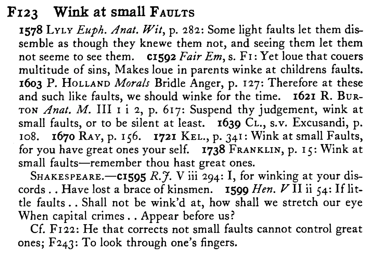 Wink at small FAULTS - a scanned entry from Tilley's 1950 Dictionary of Proverbs.