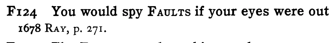 You would spy FAULTS if your eyes were out - a scanned entry from Tilley's 1950 Dictionary of Proverbs.
