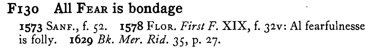 All FEAR is bondage - a scanned entry from Tilley's 1950 Dictionary of Proverbs.