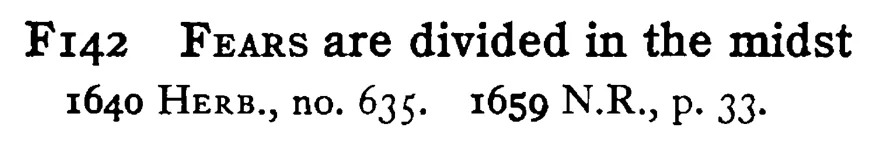 FEARS are divided in the midst - a scanned entry from Tilley's 1950 Dictionary of Proverbs.