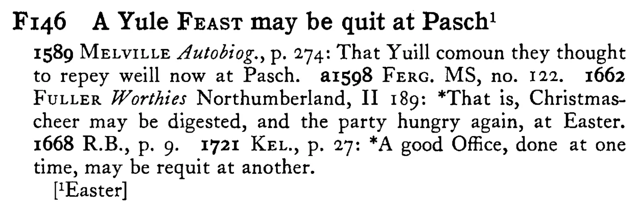 A Yule FEAST may be quit at Pasch¹ - a scanned entry from Tilley's 1950 Dictionary of Proverbs.