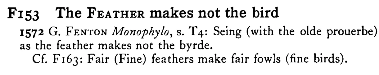 The FEATHER makes not the bird - a scanned entry from Tilley's 1950 Dictionary of Proverbs.