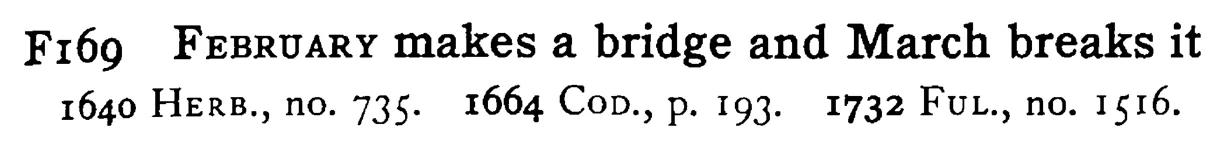 FEBRUARY makes a bridge and March breaks it - a scanned entry from Tilley's 1950 Dictionary of Proverbs.