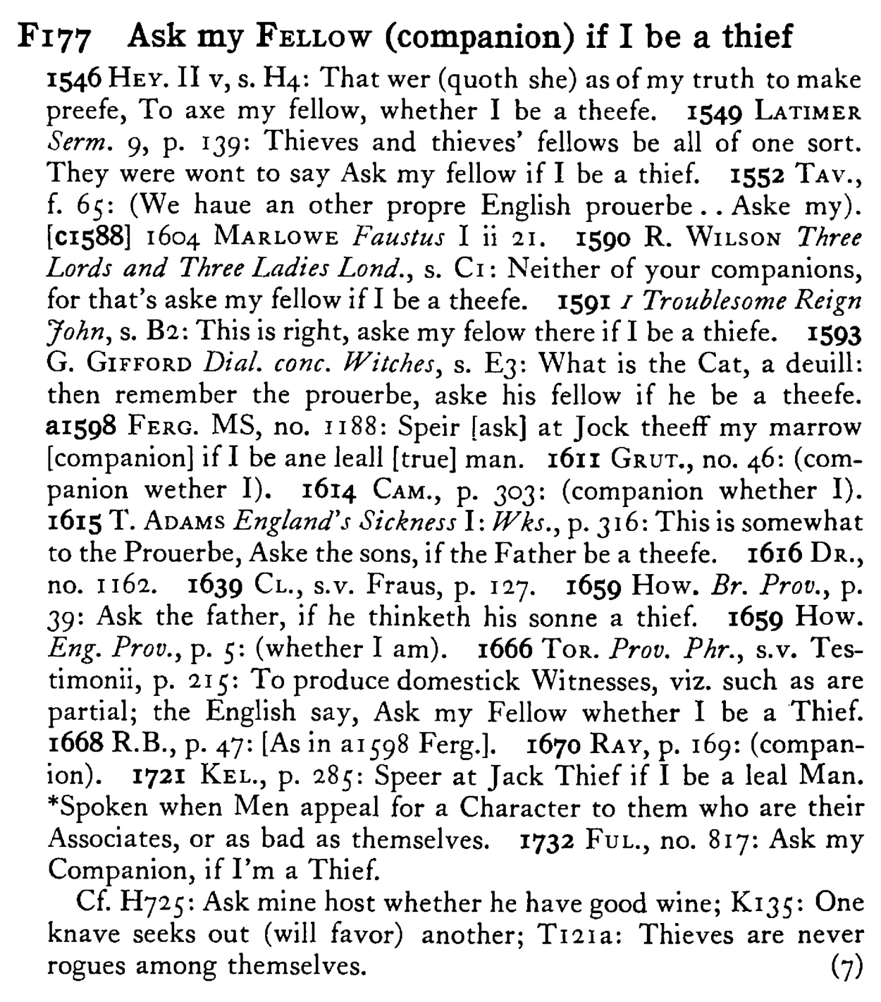 Ask my FELLOW (companion) if I be a thief - a scanned entry from Tilley's 1950 Dictionary of Proverbs.