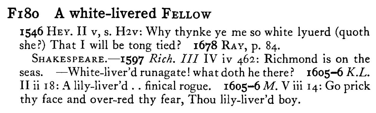 A white-livered FELLOW - a scanned entry from Tilley's 1950 Dictionary of Proverbs.