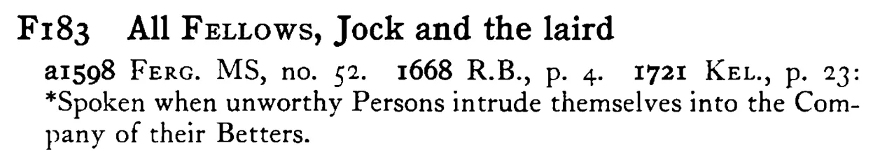All FELLOWS, Jock and the laird - a scanned entry from Tilley's 1950 Dictionary of Proverbs.