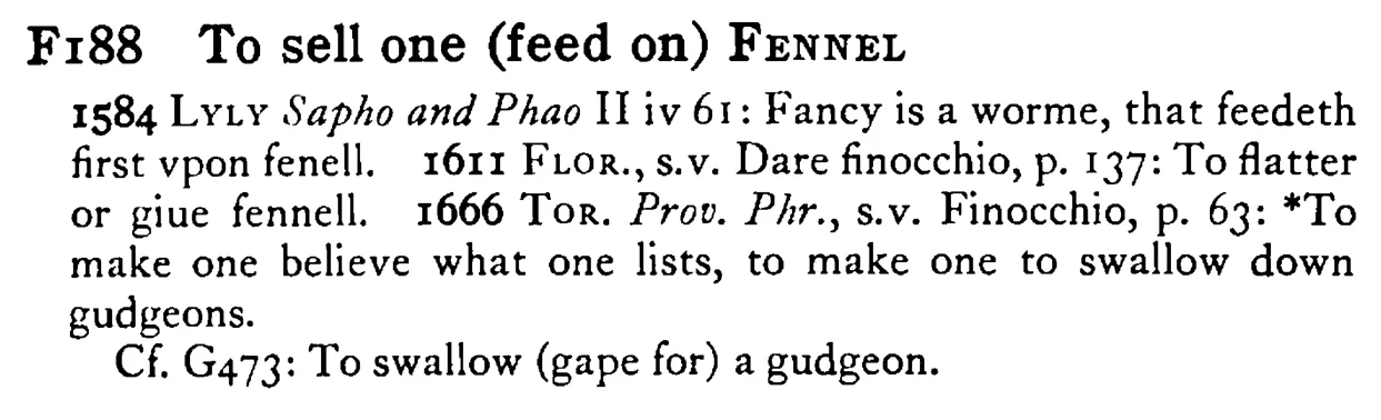 To sell one (feed on) FENNEL - a scanned entry from Tilley's 1950 Dictionary of Proverbs.