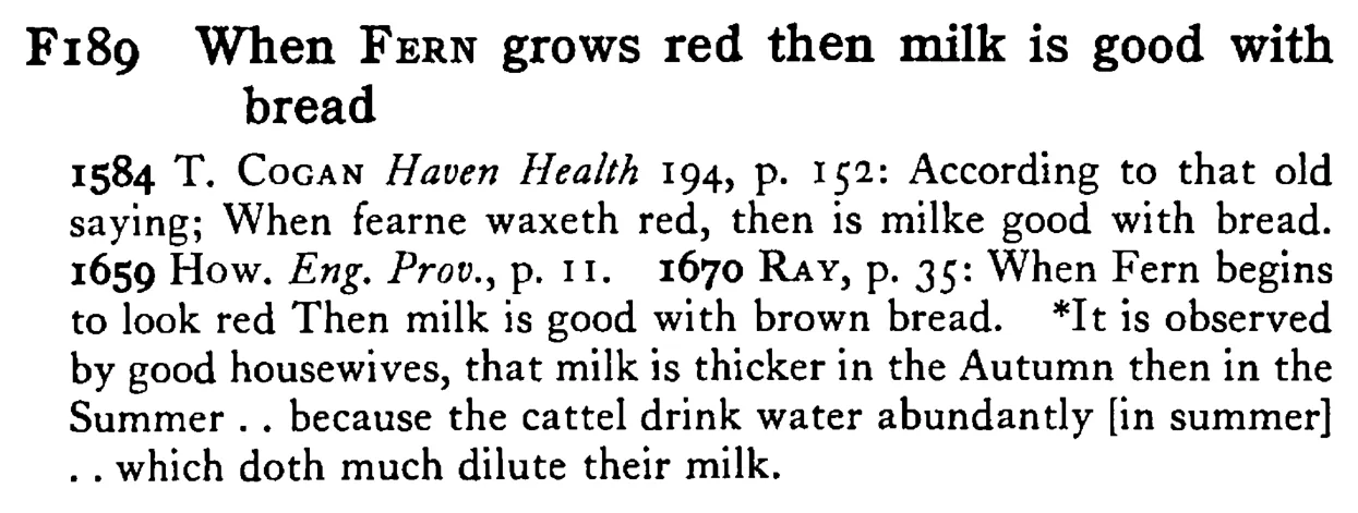 When FERN grows red then milk is good with bread - a scanned entry from Tilley's 1950 Dictionary of Proverbs.