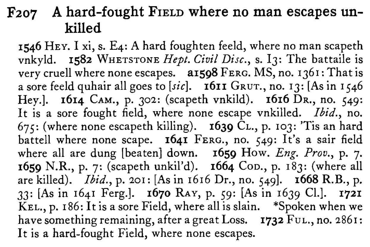 A hard-fought FIELD where no man escapes un-killed - a scanned entry from Tilley's 1950 Dictionary of Proverbs.