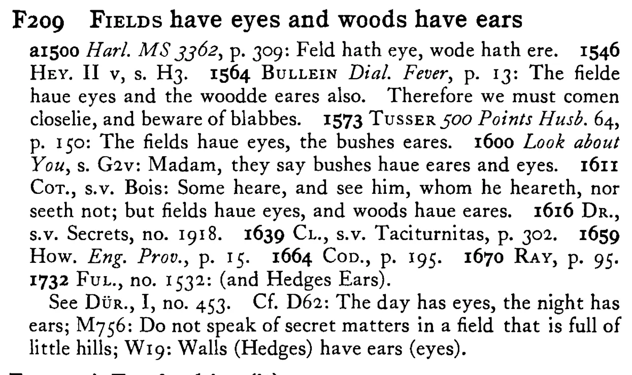 FIELDS have eyes and woods have ears - a scanned entry from Tilley's 1950 Dictionary of Proverbs.