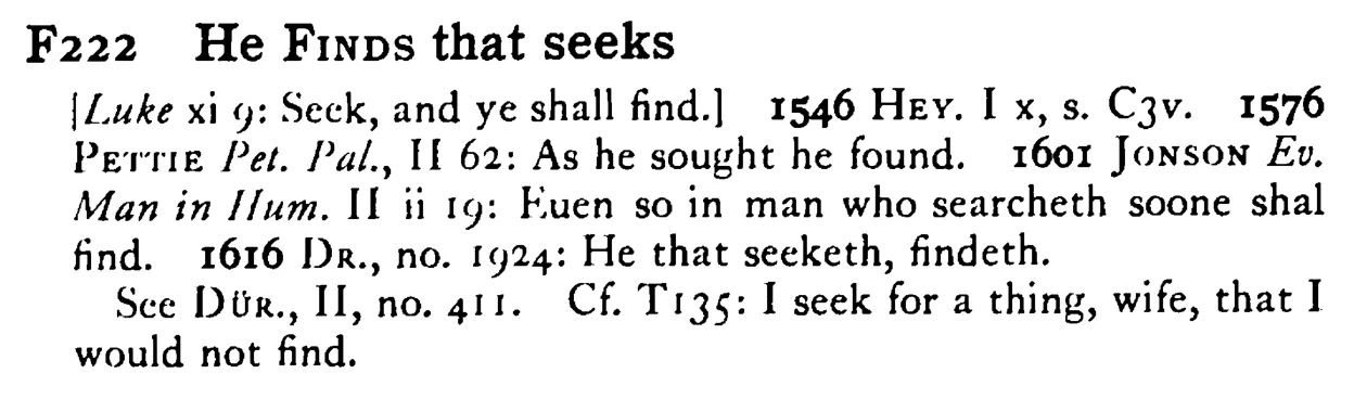 He FINDS that seeks - a scanned entry from Tilley's 1950 Dictionary of Proverbs.