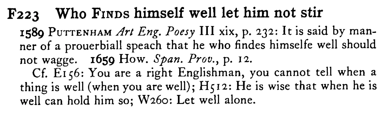 Who FINDS himself well let him not stir - a scanned entry from Tilley's 1950 Dictionary of Proverbs.