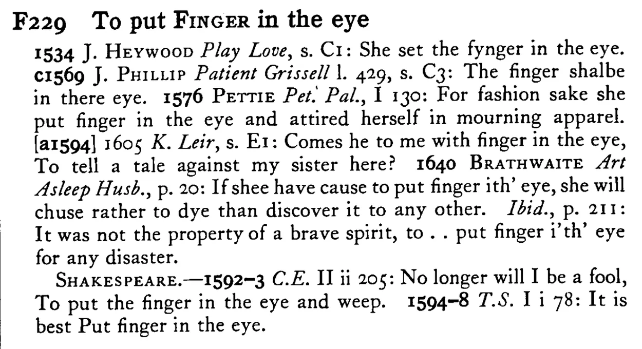 To put FINGER in the eye - a scanned entry from Tilley's 1950 Dictionary of Proverbs.