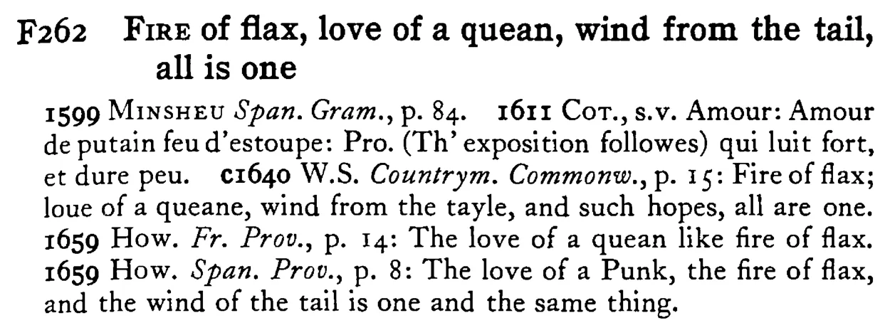 FIRE of flax, love of a quean, wind from the tail, all is one - a scanned entry from Tilley's 1950 Dictionary of Proverbs.