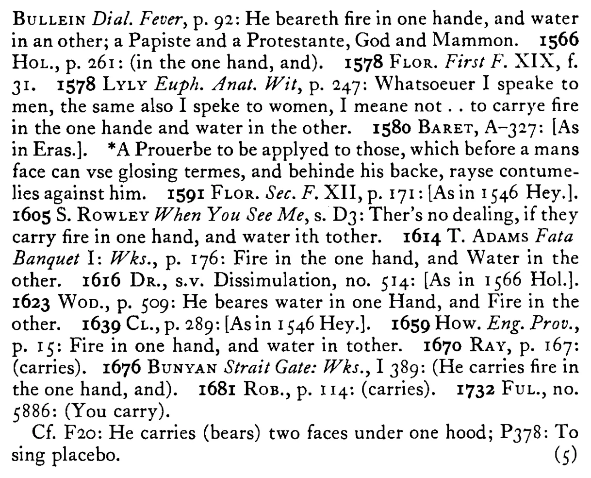 He bears (carries) FIRE in one hand and water in the other - a scanned entry from Tilley's 1950 Dictionary of Proverbs. (continuation)
