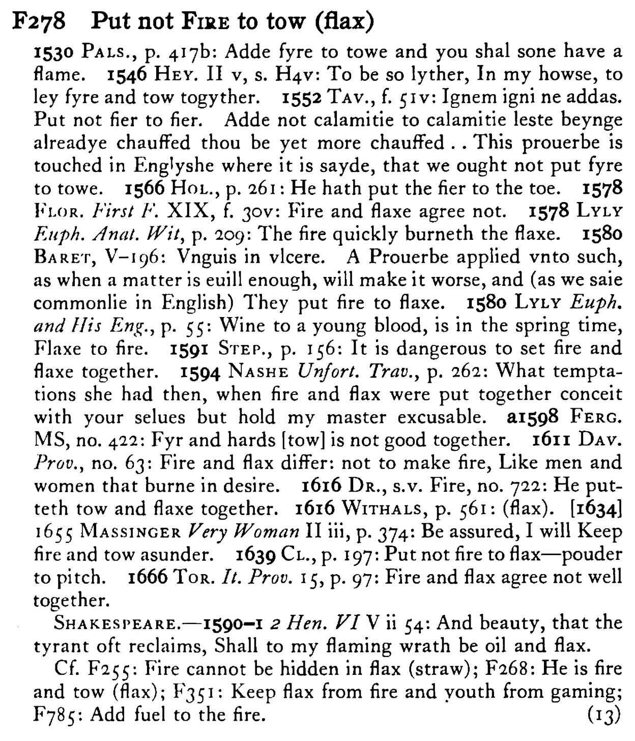 Put not FIRE to tow (flax) - a scanned entry from Tilley's 1950 Dictionary of Proverbs.