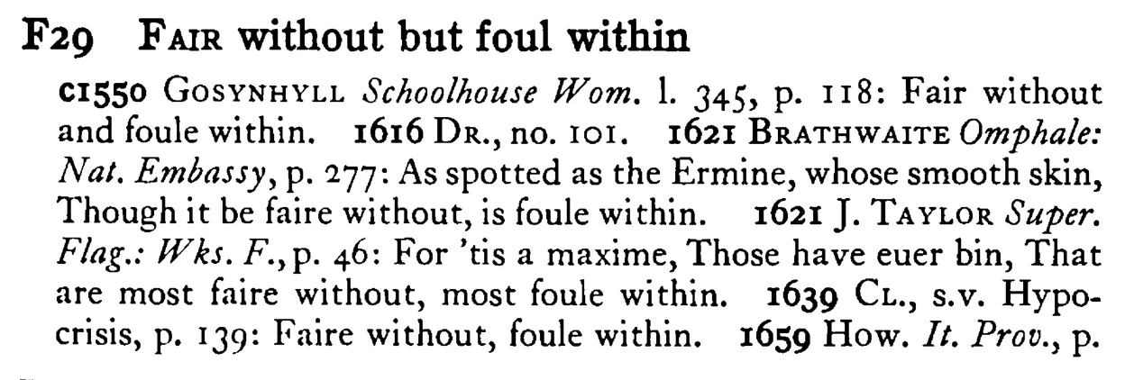 FAIR without but foul within - a scanned entry from Tilley's 1950 Dictionary of Proverbs.