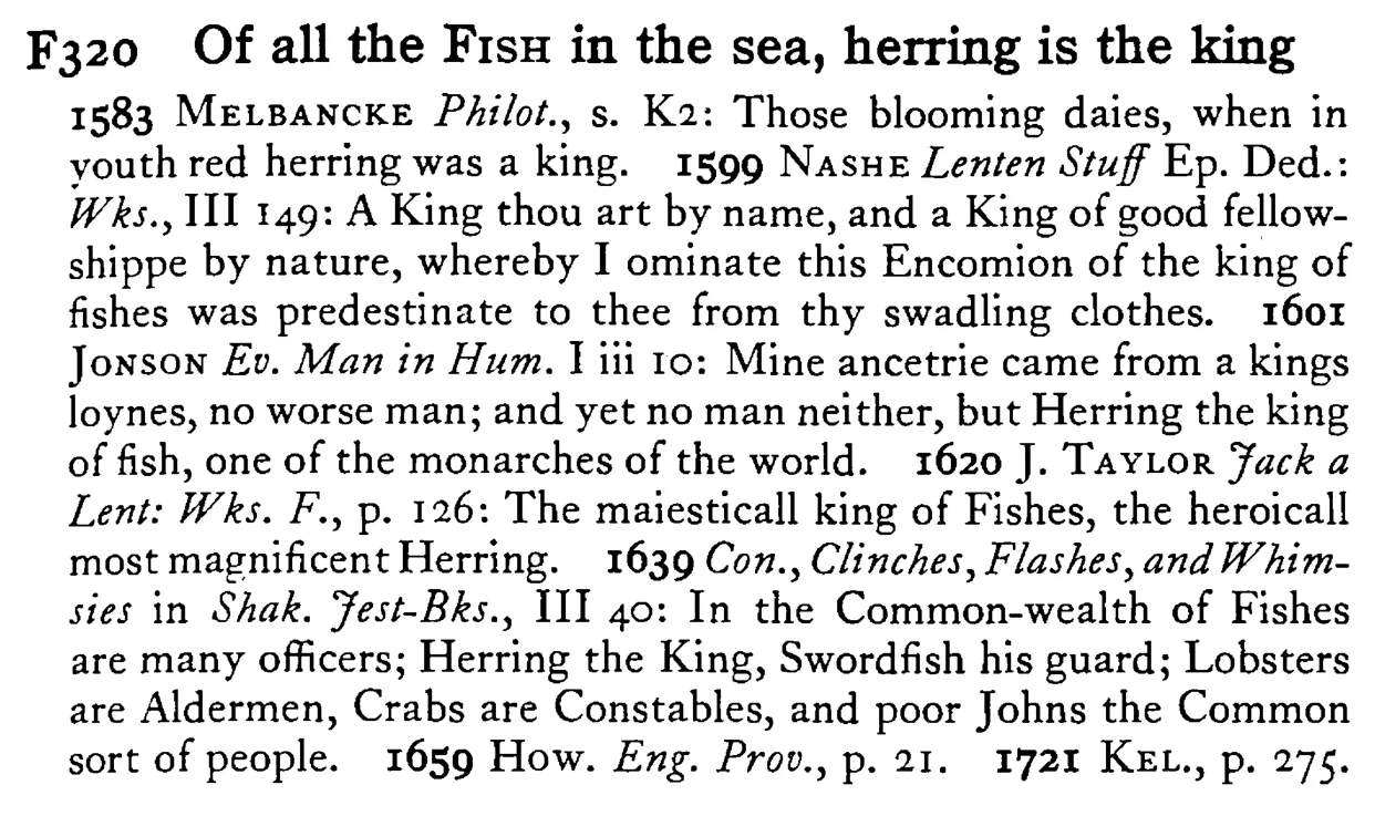Of all the FISH in the sea, herring is the king - a scanned entry from Tilley's 1950 Dictionary of Proverbs.