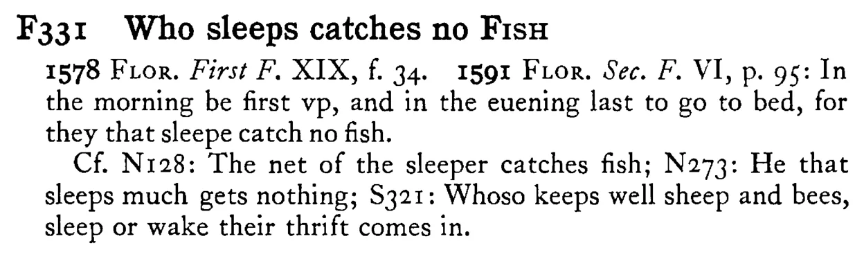 Who sleeps catches no FISH - a scanned entry from Tilley's 1950 Dictionary of Proverbs.