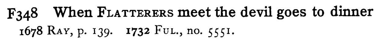 When FLATTERERS meet the devil goes to dinner - a scanned entry from Tilley's 1950 Dictionary of Proverbs.