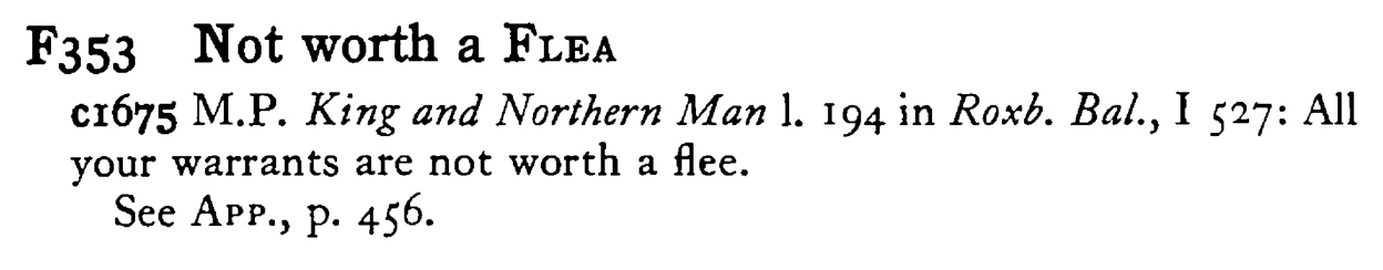 Not worth a FLEA - a scanned entry from Tilley's 1950 Dictionary of Proverbs.
