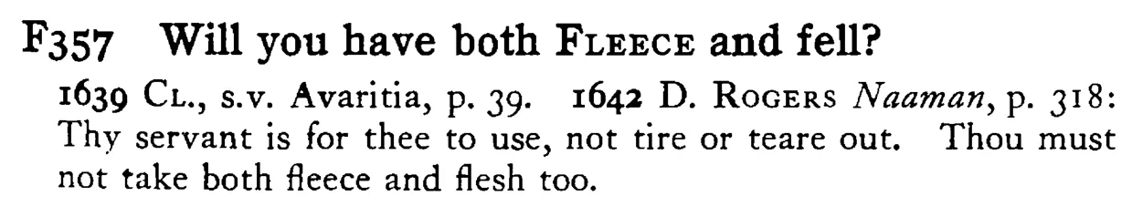 Will you have both FLEECE and fell? - a scanned entry from Tilley's 1950 Dictionary of Proverbs.