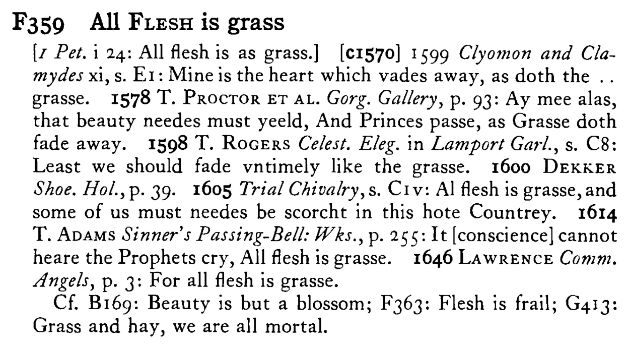 All FLESH is grass - a scanned entry from Tilley's 1950 Dictionary of Proverbs.