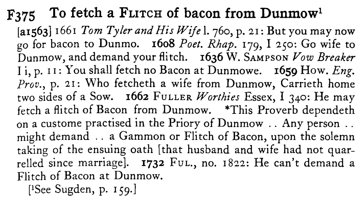 To fetch a FLITCH of bacon from Dunmow¹ - a scanned entry from Tilley's 1950 Dictionary of Proverbs.