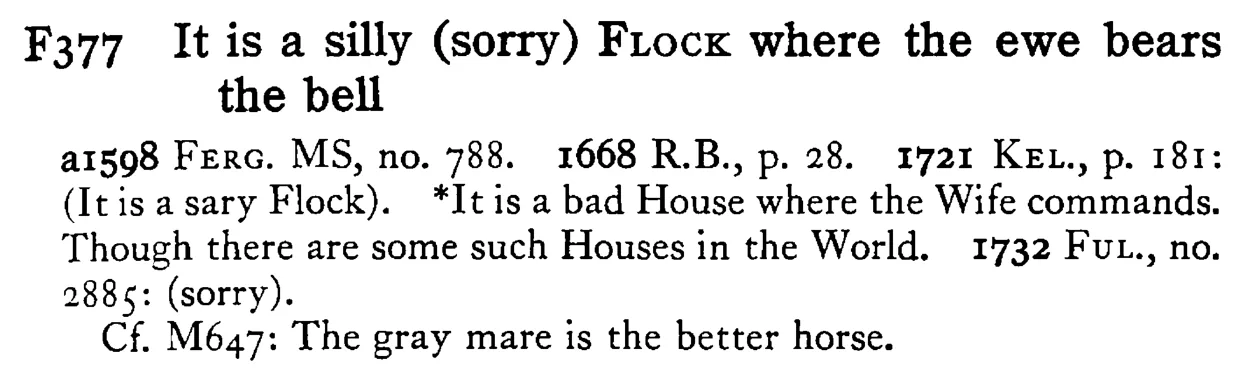 It is a silly (sorry) FLOCK where the ewe bears the bell - a scanned entry from Tilley's 1950 Dictionary of Proverbs.