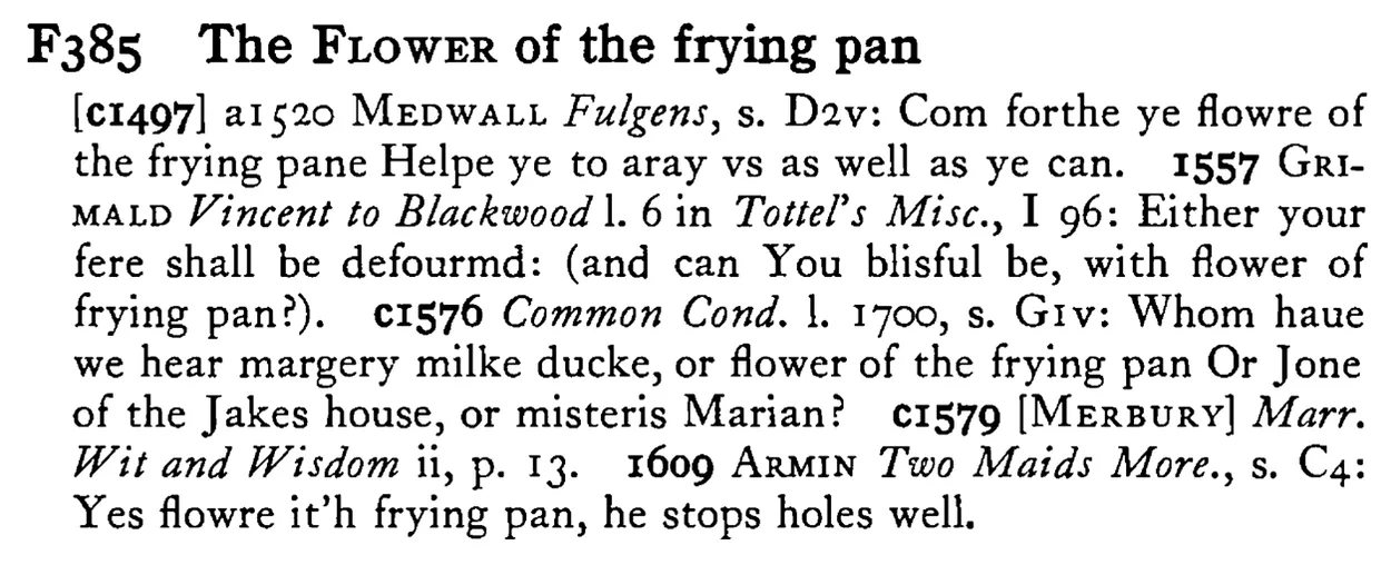 The FLOWER of the frying pan - a scanned entry from Tilley's 1950 Dictionary of Proverbs.