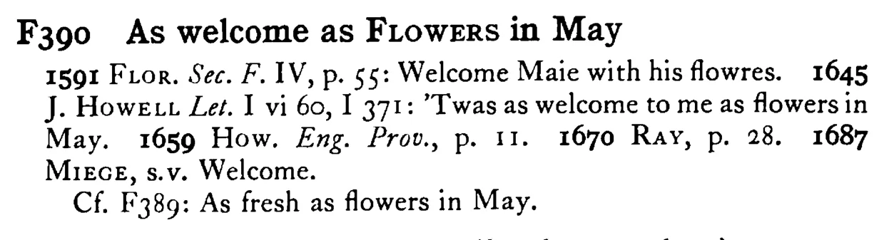 As welcome as FLOWERS in May - a scanned entry from Tilley's 1950 Dictionary of Proverbs.