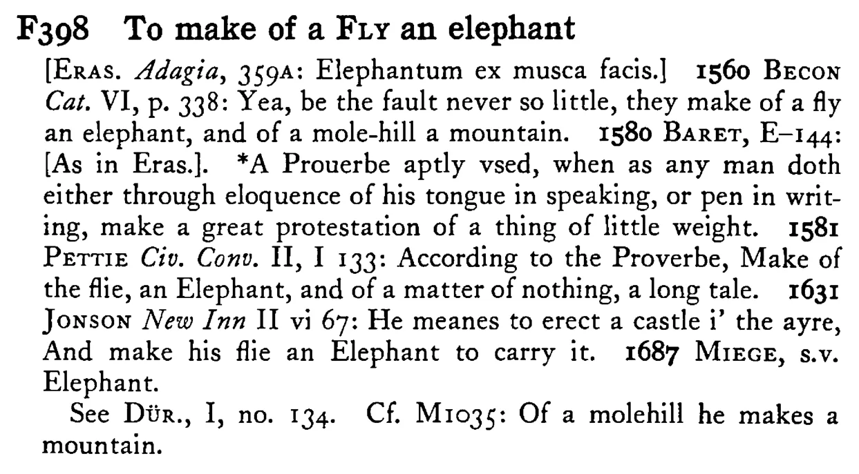 To make of a FLY an elephant - a scanned entry from Tilley's 1950 Dictionary of Proverbs.