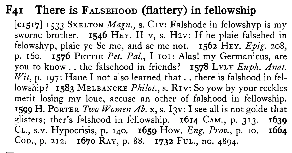 There is FALSEHOOD (flattery) in fellowship - a scanned entry from Tilley's 1950 Dictionary of Proverbs.