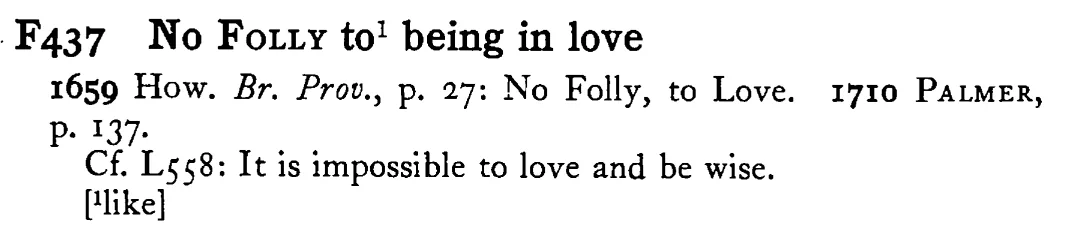 No FOLLY to¹ being in love - a scanned entry from Tilley's 1950 Dictionary of Proverbs.