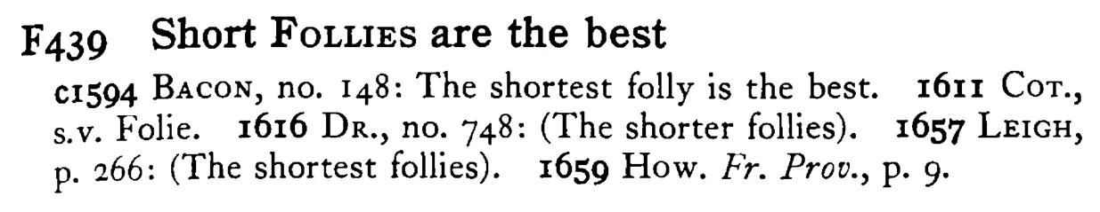 Short FOLLIES are the best - a scanned entry from Tilley's 1950 Dictionary of Proverbs.