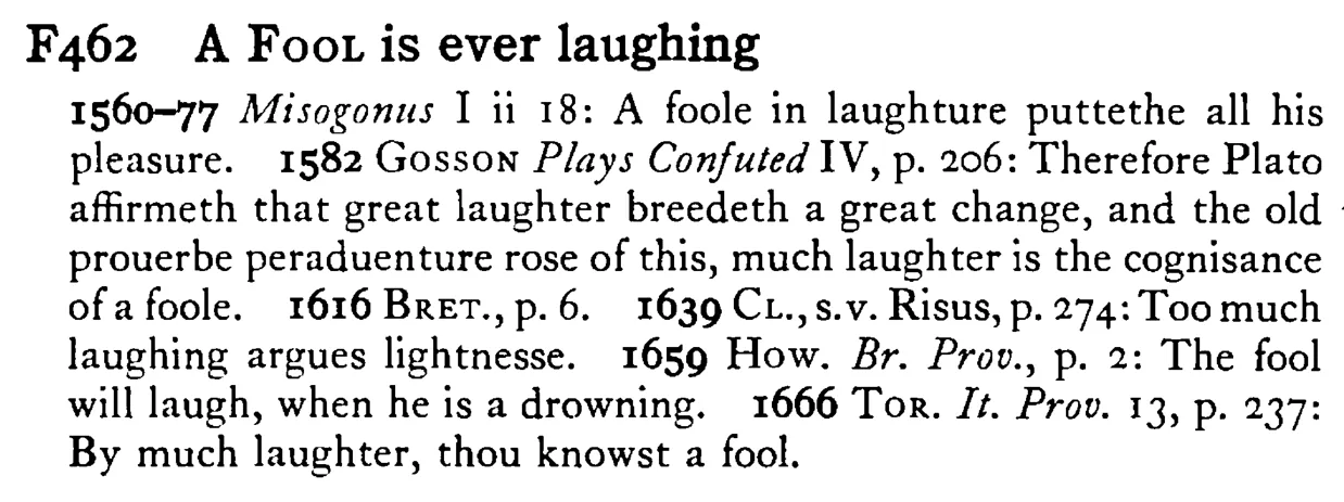 A FOOL is ever laughing - a scanned entry from Tilley's 1950 Dictionary of Proverbs.