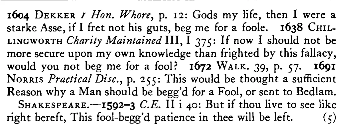 Let him be begged for a FOOL - a scanned entry from Tilley's 1950 Dictionary of Proverbs. (continuation)