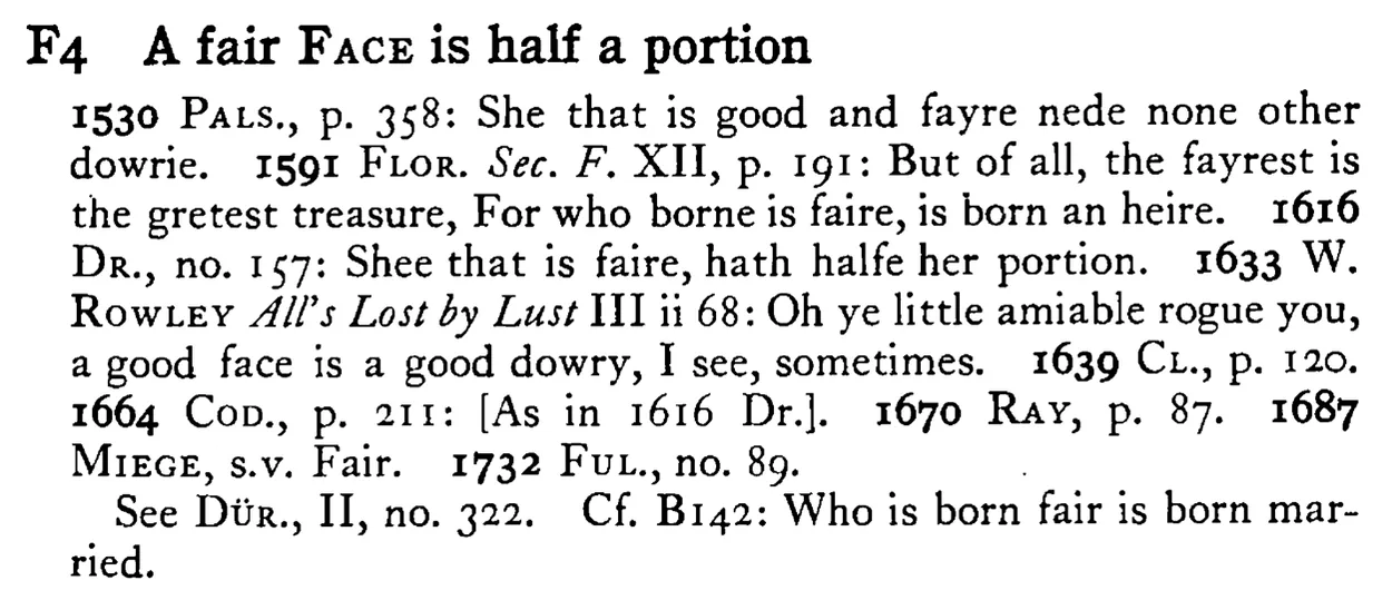 A fair FACE is half a portion - a scanned entry from Tilley's 1950 Dictionary of Proverbs.