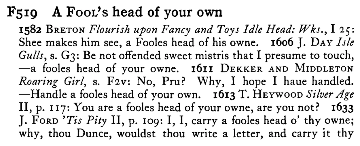 A FOOL's head of your own - a scanned entry from Tilley's 1950 Dictionary of Proverbs.